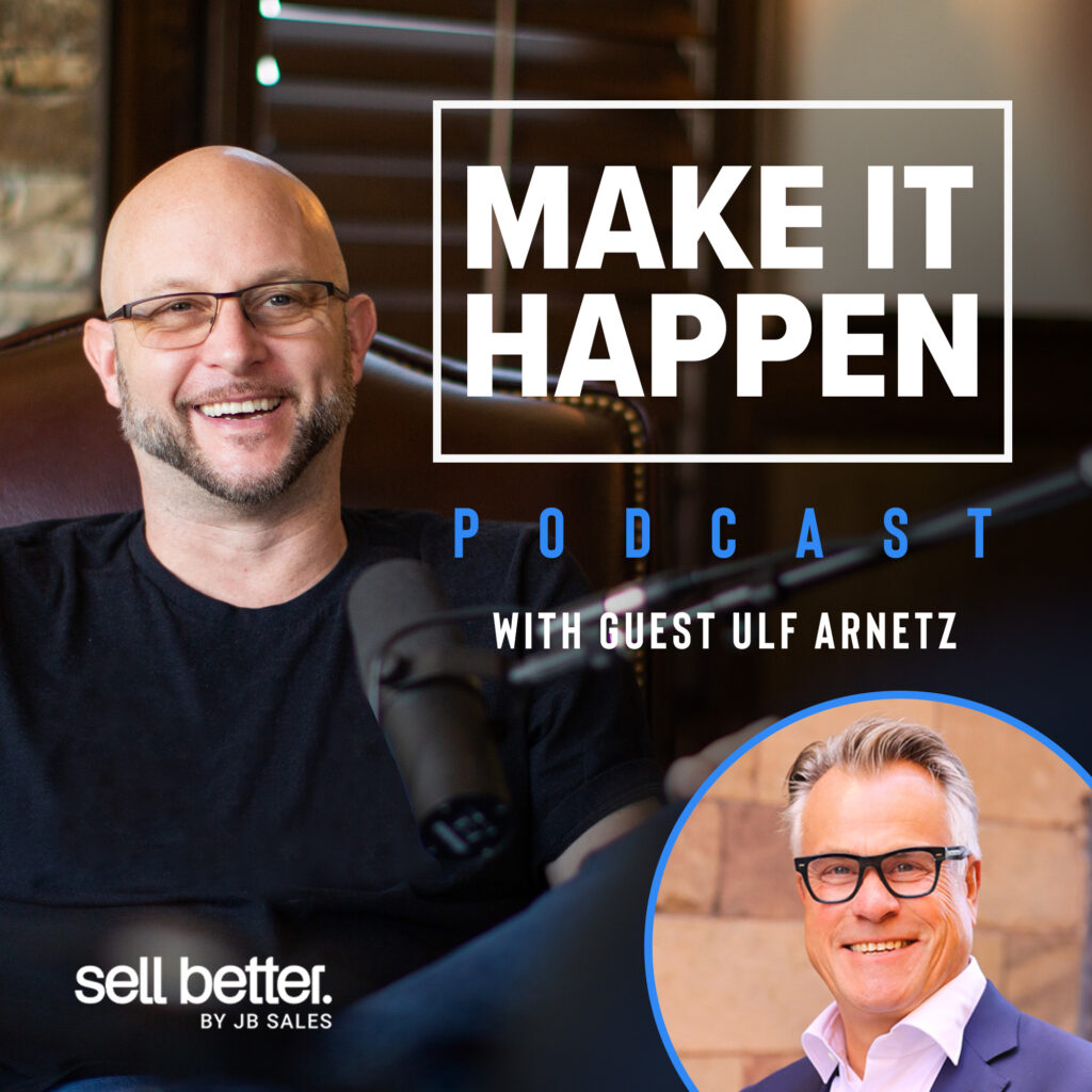 Ulf Arnetz Ulf Arnetz on Make It Happen Podcast: Implementing Executive Strategies That Work business