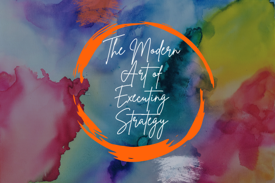 world art day 2 The Modern Art of Executing Strategy business