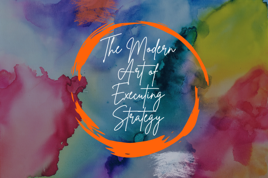 world art day 2 The Modern Art of Executing Strategy CEO